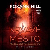 Audiokniha Krvavé město - Roxann Hill