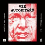 Audiokniha Věk autoritářů - Gideon Rachman