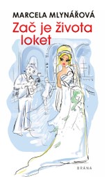 E-kniha Zač je života loket - Marcela Mlynářová