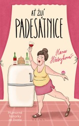 E-kniha Ať žijí padesátnice - Hana Hřebejková