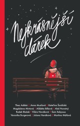 E-kniha Nejkrásnější dárek - Aleš Novotný, Alžběta Bílková, Anna Musilová, Kateřina Šardická, Magdalena Mintová, Theo Addair