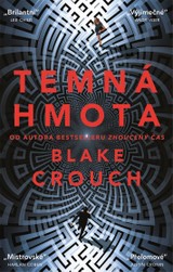 E-kniha Temná hmota - Blake Crouch