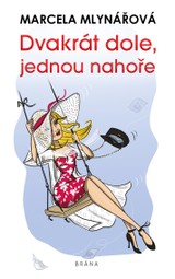 E-kniha Dvakrát dole, jednou nahoře - Marcela Mlynářová
