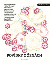 E-kniha Povídky o ženách - Daniela Fischerová, Iva Pekárková, Petr Šabach, Eva Kantůrková, Eva Hauserová, Halina Pawlowská