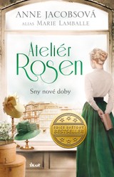 E-kniha Ateliér Rosen 2: Sny nové doby - Anne Jacobsová
