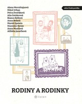 E-kniha Rodiny a rodinky - Alena Mornštajnová, Petra Dvořáková, Anna Bolová, Aňa Geislerová, Bianca Bellová, Miloš Urban