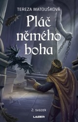 E-kniha Pláč němého boha - 2. svazek - Tereza Matoušková