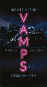 E-kniha VAMPS: Čerstvá krev - Nicole Arend