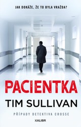 E-kniha Detektiv Cross 3: Pacientka - Tim Sullivan