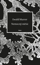 E-kniha Nemocný měsíc - Ewald Murrer