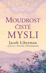 E-kniha Moudrost čisté mysli - Jacob Liberman