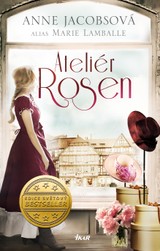 E-kniha Ateliér Rosen 1: Ateliér Rosen - Anne Jacobsová alias Marie Lamballe