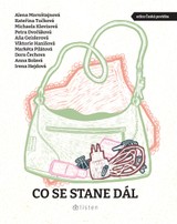 E-kniha Co se stane dál - Alena Mornštajnová, Aňa Geislerová, Petra Dvořáková, Kateřina Tučková, Michaela Klevisová, Viktorie Hanišová