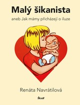 E-kniha Malý šikanista aneb Jak mámy přicházejí o iluze - Renáta Navrátilová