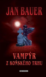 E-kniha Vampýr z Koňského trhu - Jan Bauer