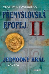 E-kniha Přemyslovská epopej II - Jednooký král - Vlastimil Vondruška