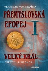 E-kniha Přemyslovská epopej I - Velký král - Vlastimil Vondruška