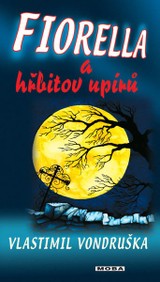 E-kniha Fiorella a hřbitov upírů  - Vlastimil Vondruška