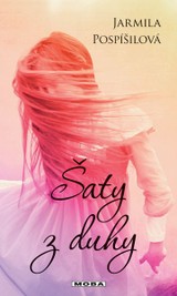 E-kniha Šaty z duhy - Jarmila Pospíšilová