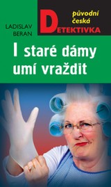 E-kniha I staré dámy umí vraždit - Ladislav Beran