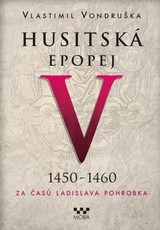 E-kniha Husitská epopej V - Za časů Ladislava Pohrobka - Vlastimil Vondruška