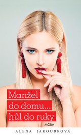 E-kniha Manžel do domu…hůl do ruky - Alena Jakoubková