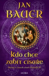 E-kniha Kdo chce zabít císaře - Jan Bauer