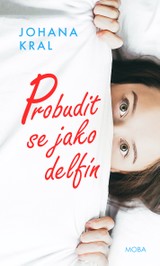 E-kniha Probudit se jako delfín - Johana Kral