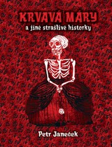 E-kniha Krvavá Máry a jiné strašlivé historky - Petr Janeček