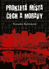 E-kniha Prokletá místa Čech a Moravy - Veronika Rubínková