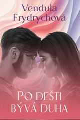 E-kniha Po dešti bývá duha - Vendula Frydrychová