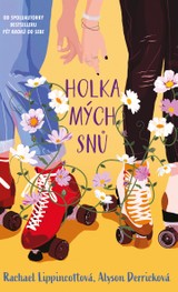 E-kniha Holka mých snů - Rachael Lippincottová, Alyson Derricková