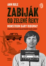 E-kniha Zabiják od Zelené řeky - Ann Rule