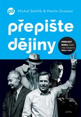 E-kniha Přepište dějiny - Michal Stehlík, Martin Groman