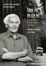 E-kniha Sloni žijí do sta let - Miroslav Náplava, Miroslav Zikmund, Petr Horký