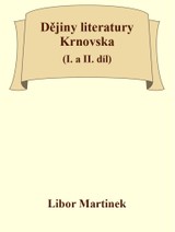 E-kniha Dějiny literatury Krnovska (I. a II. díl) - Libor Martinek