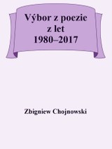 E-kniha Zbigniew Chojnowski - Výbor z poezie z let 1980–2017 - Zbigniew Chojnowski