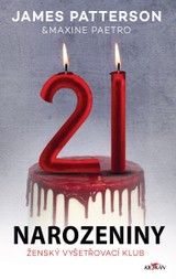 E-kniha 21. Narozeniny - James Patterson, Maxine Paetro