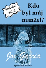 E-kniha Kdo byl můj manžel? - Joe Garcia