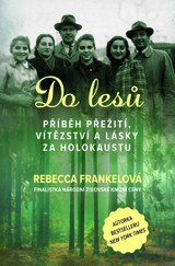 E-kniha Do lesů: Příběh přežití, vítězství a lásky za holokaustu - Rebecca Frankelová