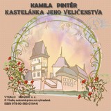 E-kniha Kastelánka  jeho veličenstva - Kamila Pintér