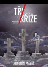 E-kniha Tři kříže - Antonín Mazáč