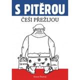 E-kniha S Pitěrou Češi přežijou - Ernest Šťastný