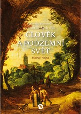E-kniha Člověk a podzemní svět - Michal Hejna