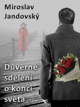E-kniha Důverné sdělení o konci světa - Miroslav Jandovský