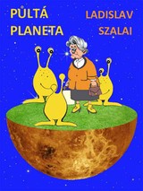 E-kniha Půltá planeta - Ladislav Szalai