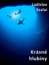 E-kniha Krásné hlubiny - Ladislav Szalai