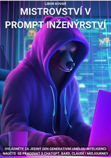 E-kniha Mistrovství v prompt inženýrství - Libor Kovář