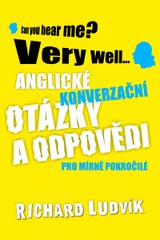 E-kniha Anglické konverzační otázky a odpovědi pro mírně pokročilé - Richard Ludvík