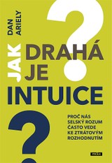 E-kniha Jak drahá je intuice? - Dan Ariely